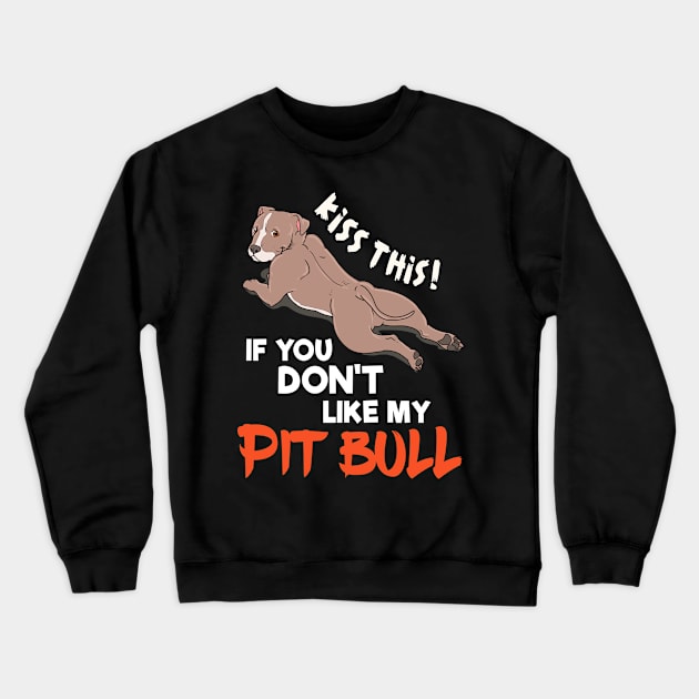 Funny Kiss This Pitbull Gift Design Pit Bull Lover Print Crewneck Sweatshirt by Linco